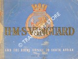 HMS Vanguard and the Royal Voyage to South Africa by Royal Navy